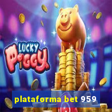 plataforma bet 959